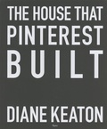 Diane Keaton - The House that Pinterest Built.