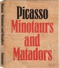 John Richardson - Picasso - Minotaurs and Matadors.