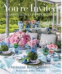 Stéphanie Booth Shafran - You're Invited - Classic, Elegant Entertaining.