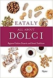  Anonyme - Eataly: All about Dolci.