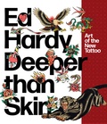 Karin Breuer et Sherry Fowler - Ed Hardy Deeper than Skin - Art of the New Tattoo.