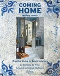 Barbara De Vries - Coming Home - Creative Living in Dutch Interiors.