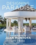 Jorge Arango - Designing Paradise - Juan Montoya.