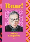 Ashley Longshore - Roar ! A Collection of Mighty Women.