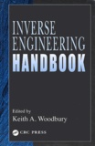 Keith-A Woodbury - Inverse Engineering Handbook.