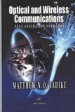 Matthew Sadiku - Optical And Wireless Communications. Next Generation Networks.