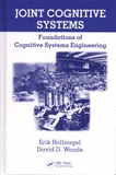 Erik Hollnagel et David-D Woods - Joint Cognitive Systems - Foundations of Cognitive Systems Engineering.
