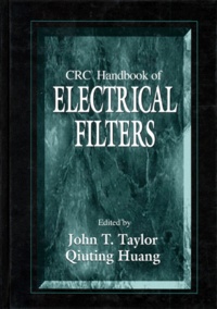 Qiuting Huang et John Taylor - Crc Handbook Of Electrical Filters. Edition En Anglais.