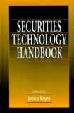 Jessica Keyes - Securities Technology Handbook.