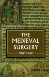 Tony Hunt - The Medieval Surgery.