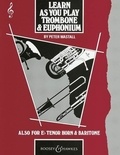 Peter Wastall - Learn As You Play  : Learn As You Play Trombone and Euphonium (English Edition) - trombone (euphonium)..