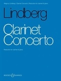 Magnus Lindberg - Clarinet Concerto - clarinet and orchestra. Réduction pour piano avec partie soliste..
