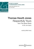 Jones thomas Hewitt - Contemporary Choral Series  : Respectfully Yours - No. 2 from "The Same Flame". mixed choir (SA and men) and piano. Partition de chœur..