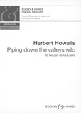 Herbert Howells - Boosey &amp; Hawkes Choral Treasury  : Piping down the valleys wild - two-part (SS) chorus and piano. Partition de chœur..