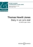 Jones thomas Hewitt - Contemporary Choral Series  : Baby in an ox's stall - mixed choir (SATB) and organ (piano). Partition de chœur..