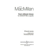 James MacMillan - Cum vidisset Jesus - When Jesus had seen his Mother. mixed choir (SSSSAATTBB) a cappella. Partition de chœur..