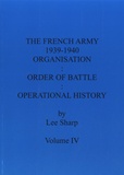 Lee Sharp - The French Army 1939-1940 - Volume 4, Organisation, Order of Battle, Operational History.