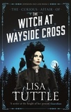 Lisa Tuttle - The Witch at Wayside Cross - Jesperson and Lane Book II.