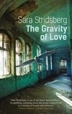 Sara Stridsberg et Deborah Bragan-Turner - The Gravity of Love.