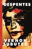 Virginie Despentes et Frank Wynne - Vernon Subutex Two - "Funny, irreverent and scathing" GUARDIAN.