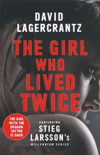 David Lagercrantz - The Girl Who Lived Twice.