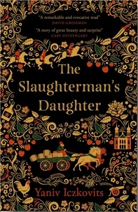 Yaniv Iczkovits et Orr Scharf - The Slaughterman's Daughter - Winner of the Wingate Prize 2021.