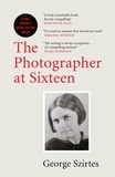 George Szirtes - The Photographer at Sixteen - A BBC RADIO 4 BOOK OF THE WEEK.