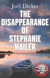 Joël Dicker - The Disappearance of Stephanie Mailer.