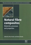 Alma Hodzic et Robert Shanks - Natural fibre composites - Materials, processes and properties.
