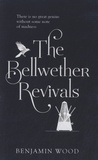 Benjamin Wood - The Bellwether Revivals.