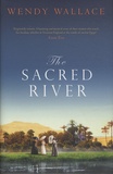 Wendy Wallace - The Sacred River.