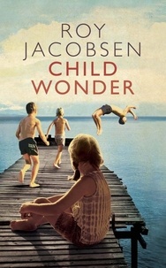 Roy Jacobsen et Don Bartlett - Child Wonder.