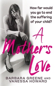Barbara Greene et Vanessa Howard - A Mother's Love.