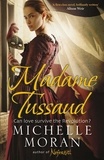 Michelle Moran - Madame Tussaud.