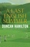 Duncan Hamilton - A Last English Summer - by the author of 'The Great Romantic: cricket and the Golden Age of Neville Cardus'.