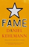 Daniel Kehlmann et Carol Brown Janeway - Fame - A Novel in Nine Episodes.