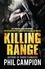 Phil Campion - Killing Range - Left for Dead. Back for Revenge..