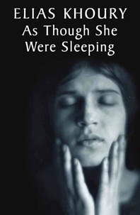 Elias Khoury et Humphrey Davies - As Though She Were Sleeping.