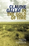 Claudie Gallay et Alison Anderson - In the Gold of Time.