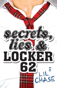 Lil Chase - Secrets, Lies and Locker 62.