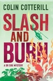 Colin Cotterill - Slash and Burn - A Dr Siri Murder Mystery.