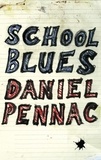 Daniel Pennac et Quentin Blake - School Blues.