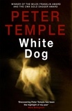 Peter Temple - White Dog - A Jack Irish Thriller (4).