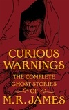 M.r. James et Les Edwards - Curious Warnings - The Great Ghost Stories of M.R. James.