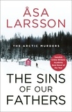 Åsa Larsson et Frank Perry - The Sins of our Fathers - SHORTLISTED for the CWA Crime Fiction in Translation Dagger.