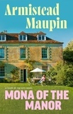 Armistead Maupin - Mona of the Manor.