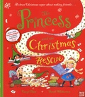 Caryl Hart et Sarah Warburton - The Princess and the Christmas Rescue.