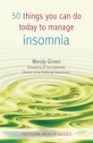 Wendy Green - 50 Things You Can Do Today to Manage Insomnia.