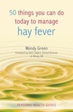 Wendy Green - 50 Things You Can Do to Manage Hay Fever.