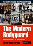 Peter Consterdine - The Modern Bodyguard - The Complete Manual of Close Protection Training.